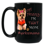 I'M That Mom Best Dog Moms Yorkshire Terrier Yorkie Black Coffee Mug
