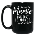I'M The Granny Everyone Would Like To Have Grandma Humorous Gift Black Coffee Mug