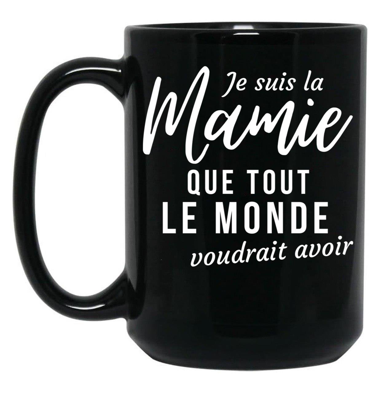 I'M The Granny Everyone Would Like To Have Grandma Humorous Gift Black Coffee Mug