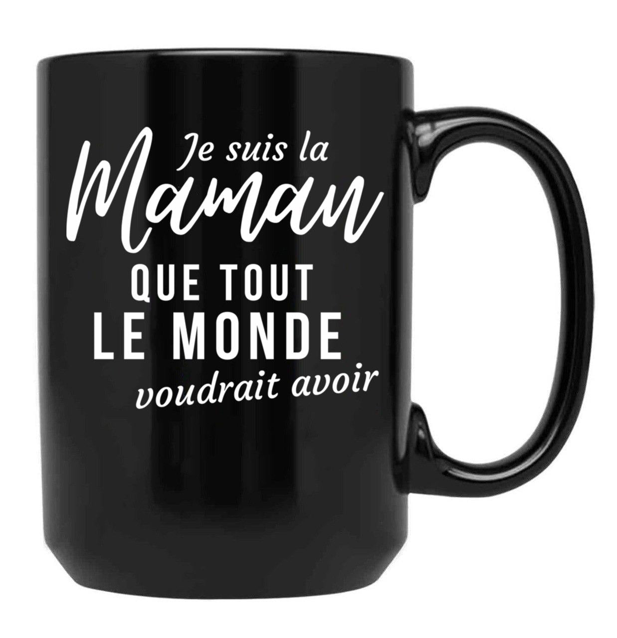 I'M The Mom Everyone Would Want To Have Humorous Mother'S Day Gift Black Coffee Mug - Black
