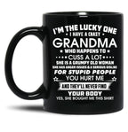 I'M The Tucky One I Have A Crazy Grandma Black Coffee Mug