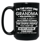 I'M The Tucky One I Have A Crazy Grandma Black Coffee Mug