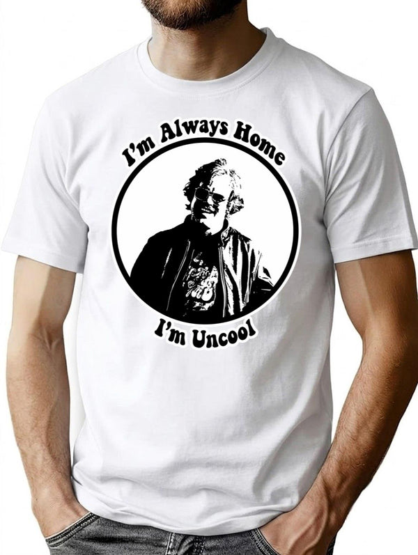 I'M Uncool T-Shirt for Men & Women, T-Shirts Graphic Tee - White