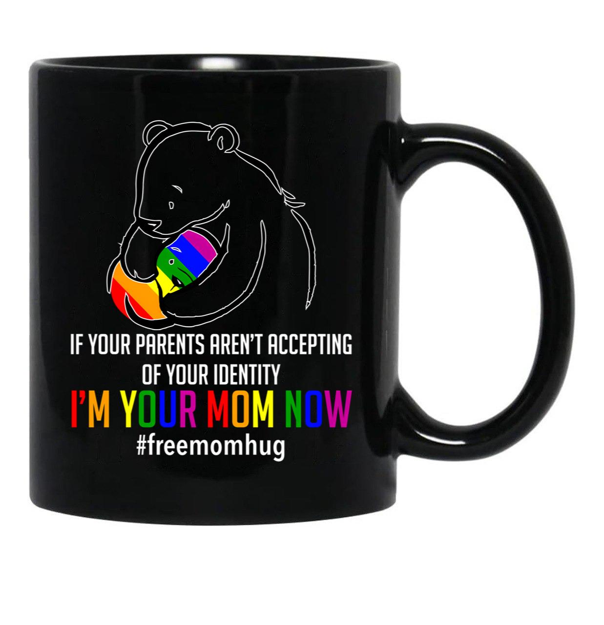 I'M Your Mom Now - Lgbt Free Hugs Support Pride Mom Hugs Black Coffee Mug - Black