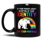 I'M Your Mom Now - Lgbt Pride Black Coffee Mug