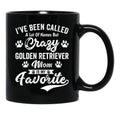 I'Ve Been Called A Lot Of Names But Crazy Golden Retriever Mom Is My Favorite Black Coffee Mug - Black