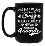 I'Ve Been Called A Lot Of Names But Crazy Golden Retriever Mom Is My Favorite Black Coffee Mug