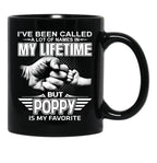 I'Ve Been Called A Lot Of Names But Poppy Is My Favorite Black Coffee Mug - Black