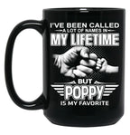 I'Ve Been Called A Lot Of Names But Poppy Is My Favorite Black Coffee Mug