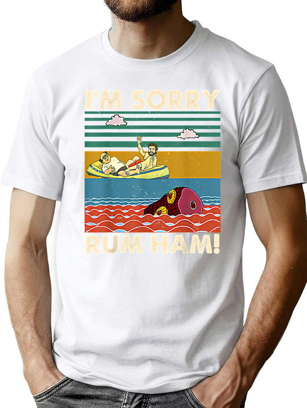 I_M Sorry Rum Ham Vintage T Shirt T-Shirt for Men & Women, T-Shirts Graphic Tee - White