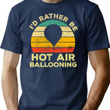 Id Rather Be Hot Air Ballooning Vintage Gift For Hot Air Balloonists T-Shirt for Men & Women, T-Shirts Graphic Tee - Navy