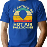 Id Rather Be Hot Air Ballooning Vintage Gift For Hot Air Balloonists T-Shirt for Men & Women, T-Shirts Graphic Tee - Blue