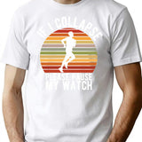 If I Collapse Please Pause My Watch T-Shirt for Men & Women, T-Shirts Graphic Tee - White