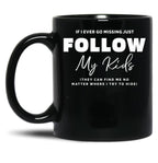 If I Ever Go Missing - Mother'S Day Funny Gift Black Coffee Mug