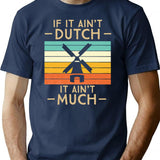 If It Ain'T Dutch It Ain'T Much Funny Vintage Sunset T-Shirt for Men & Women, T-Shirts Graphic Tee - Navy