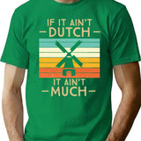 If It Ain'T Dutch It Ain'T Much Funny Vintage Sunset T-Shirt for Men & Women, T-Shirts Graphic Tee - Green