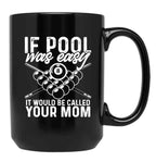 If Pool was Easy Funny Sport Pool Billiard Black Coffee Mug, Gift Coffee Mug