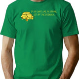 If You Don'T Like My Driving Get Off The Sidewalk. T-Shirt for Men & Women, T-Shirts Graphic Tee - Green