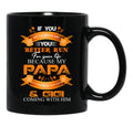 If You Mess With Me You Better Run Black Coffee Mug - Black