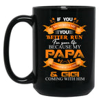 If You Mess With Me You Better Run Black Coffee Mug