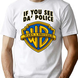 If You See Da Police Warn A Brother Funny Premium Heavyweight Cotton T-Shirt - White