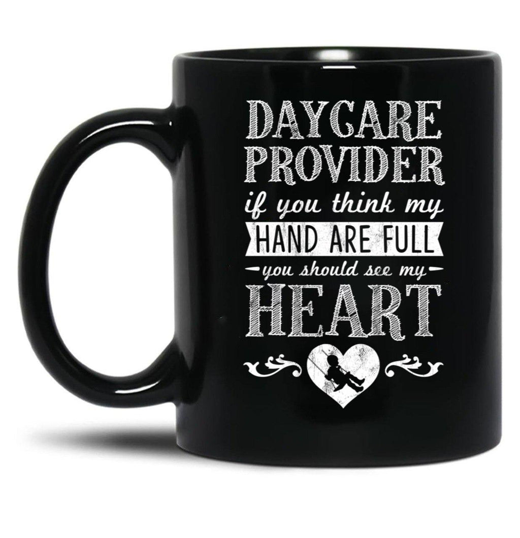 If You Think My Hands Are Full Daycare Provider Black Coffee Mug