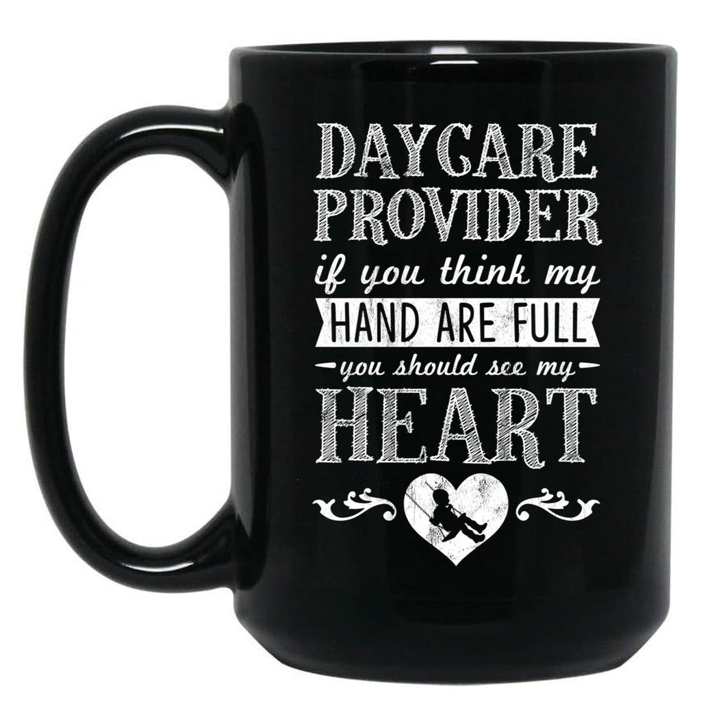 If You Think My Hands Are Full Daycare Provider Black Coffee Mug