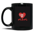 Ilove My Mom Black Coffee Mug