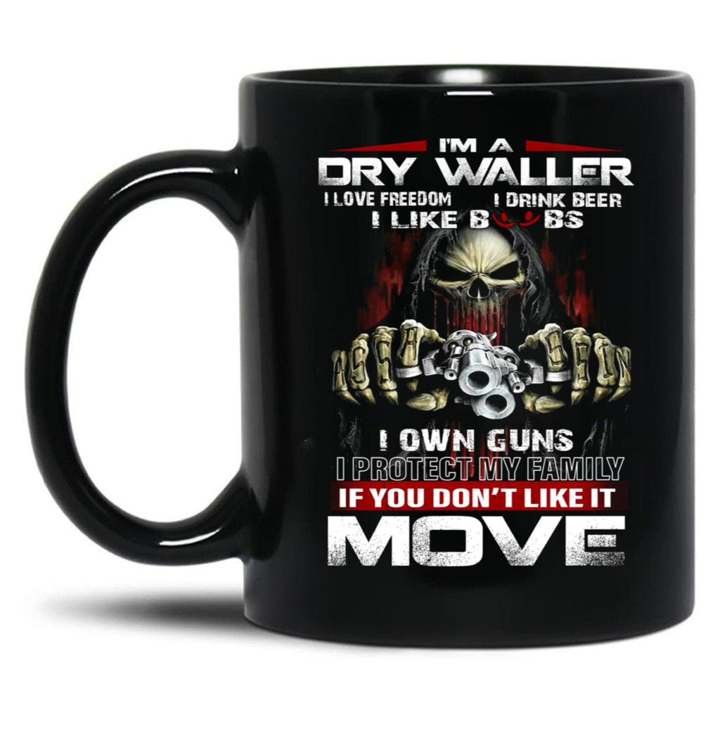 Im A Dry Waller I Love Freedom I Drink Beer I Like Boobs Black Coffee Mug