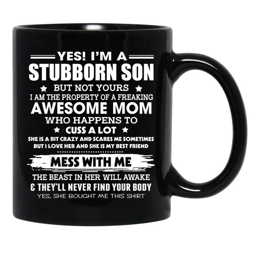 Im A Stubborn Son Property Of Awesome Mom Mess With Me Funny Black Coffee Mug - Black