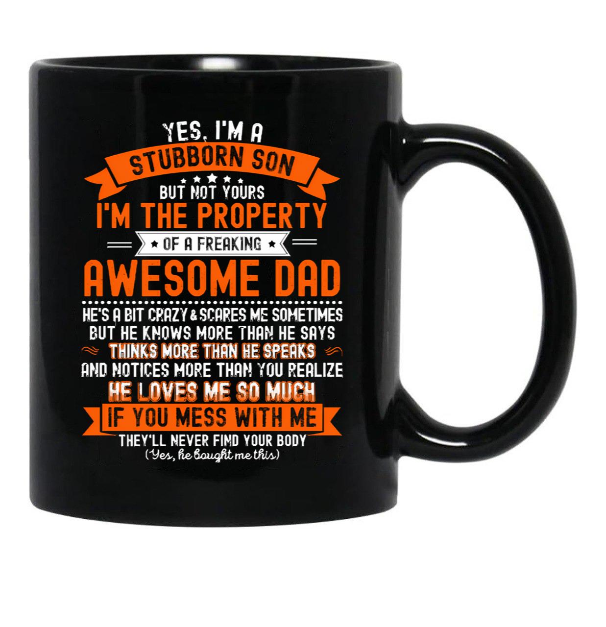 Im A Stubborn Sonof A Freaking Awesome Dad - Funny Gift From Father To Sons  Black Coffee Mug - Black