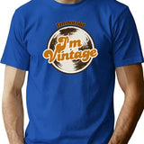 Im Not Old Im Vintage Funny Retro Quote Design T-Shirt for Men & Women, T-Shirts Graphic Tee - Blue