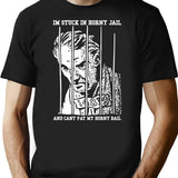 Im Stuck In Horny Jail And Cant Pay My Horny Bail T-Shirt for Men & Women, T-Shirts Graphic Tee - Black