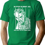 Im Stuck In Horny Jail And Cant Pay My Horny Bail T-Shirt for Men & Women, T-Shirts Graphic Tee - Green