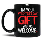 Im Your Valentine Valentines Day Funny VDay  Black Coffee Mug