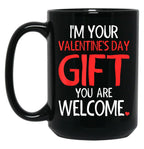 Im Your Valentine Valentines Day Funny VDay  Black Coffee Mug