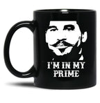 Im in My Prime Black Coffee Mug, Gift Coffee Mug