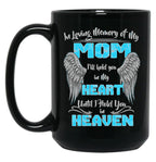 In Loving Memory Of My Mom I'Ll Hold You In My Heart Heaven Pullover Hoodie Black Coffee Mug