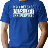 In My Defense I Was Left Unsupervised Awesome Retro Vintage Funny Dad Birthday T-Shirt for Men & Women, T-Shirts Graphic Tee - Blue