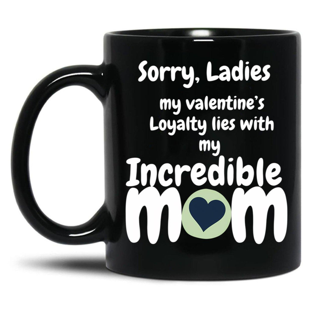 Incredible Mom Valentine Tee Black Coffee Mug