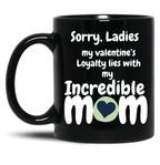 Incredible Mom Valentine Tee Black Coffee Mug
