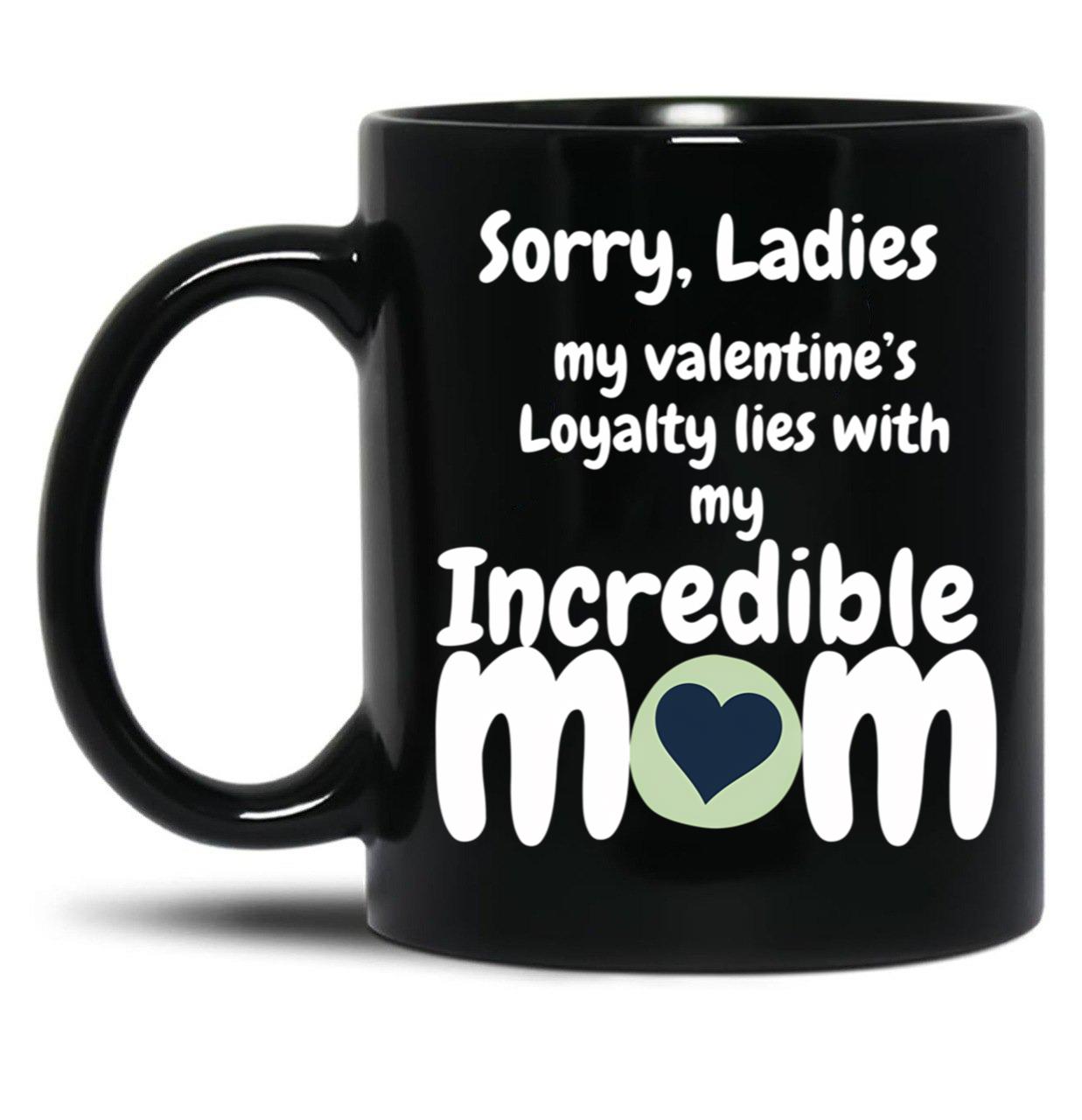 Incredible Mom Valentine Tee Black Coffee Mug