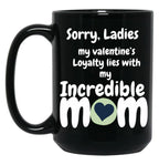 Incredible Mom Valentine Tee Black Coffee Mug