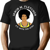 Irwin M. Fletcher (Fletch) Lakers - 6'9 With The Afro T-Shirt for Men & Women, T-Shirts Graphic Tee - Black