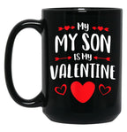 Is My Valentine (1) Black Coffee Mug