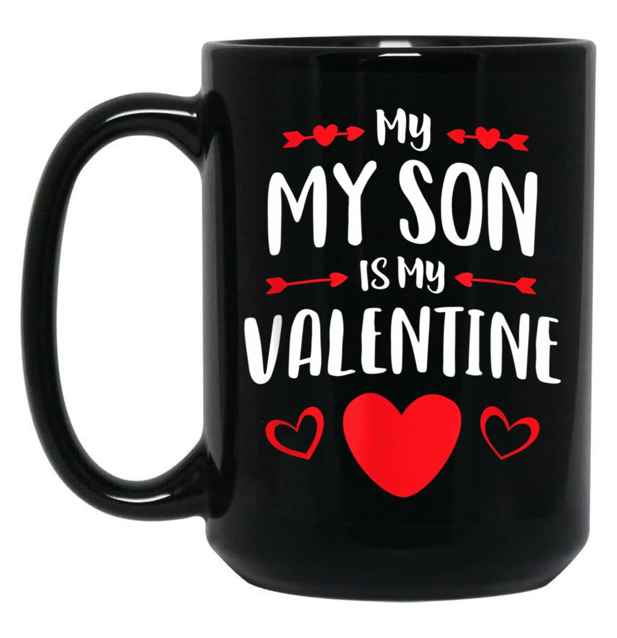Is My Valentine (1) Black Coffee Mug