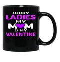 Is My Valentine Black Coffee Mug - Black