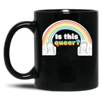 Is This Queer Black Coffee Mug