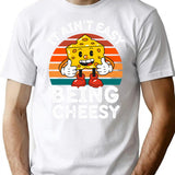 It Ain'T Easy Being Cheesy Cheesy Wisdom For Cheese Lovers T-Shirt for Men & Women, T-Shirts Graphic Tee - White