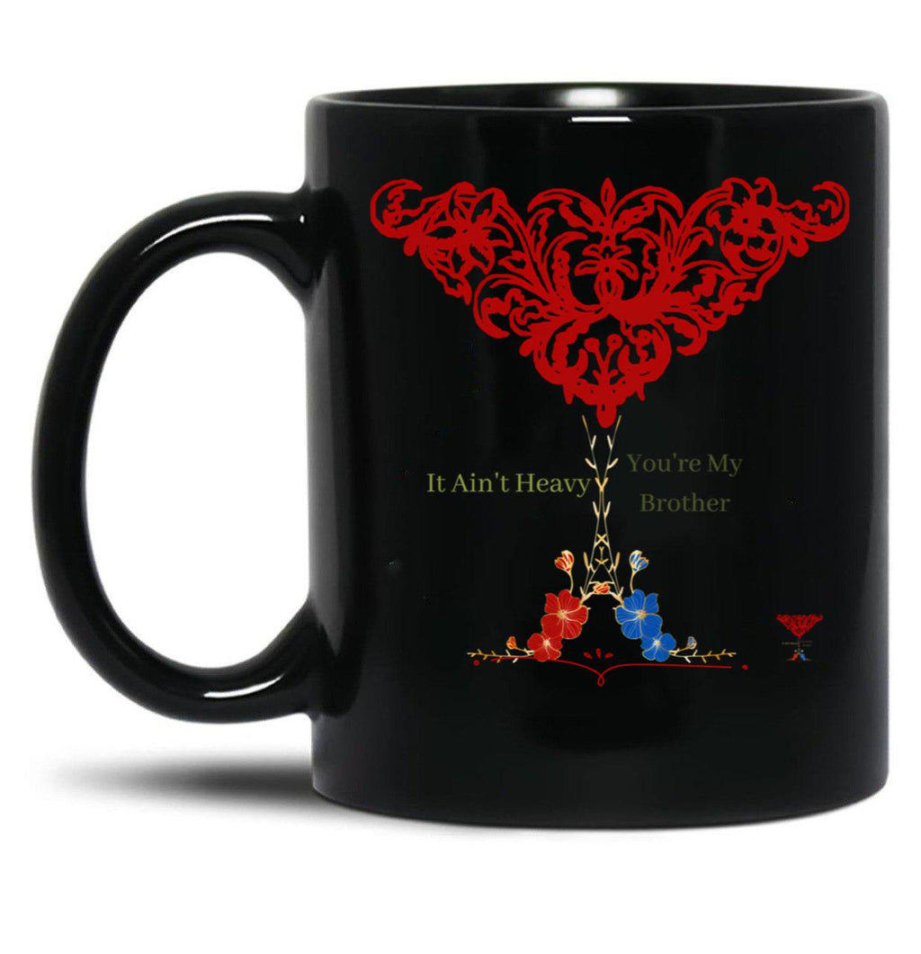It Ain'T Heavy-You'Re My Brother- Delicate Florals By Prishea Black Coffee Mug